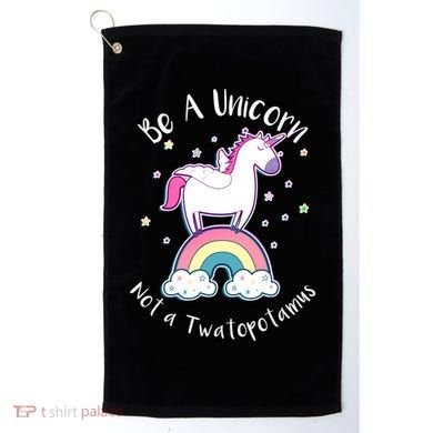Be A Unicorn Not A Twatopotamus Golf Towel