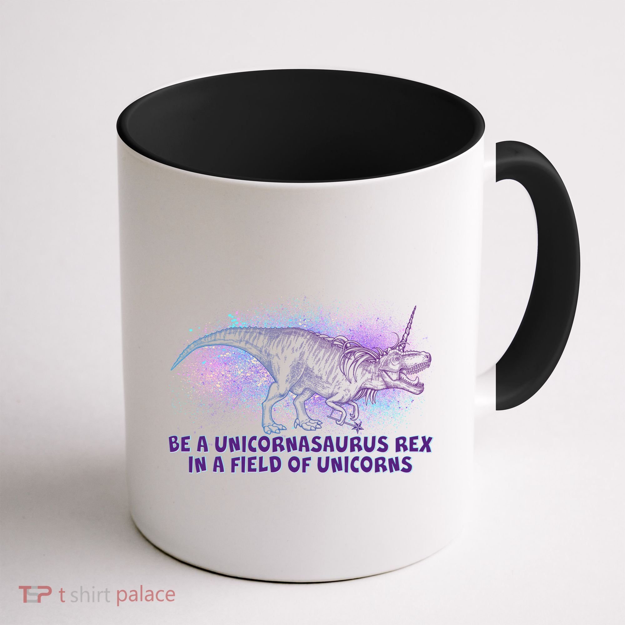 Be A Unicornasaurus Rex Coffee Mug