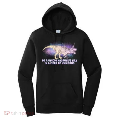 Be A Unicornasaurus Rex Women's Hoodie