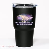 Be A Unicornasaurus Rex Tumbler thumb 0