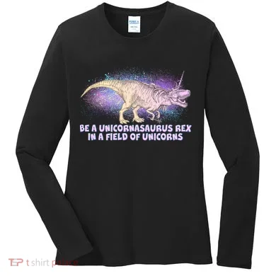 Be A Unicornasaurus Rex Women's Long Sleeve Shirt