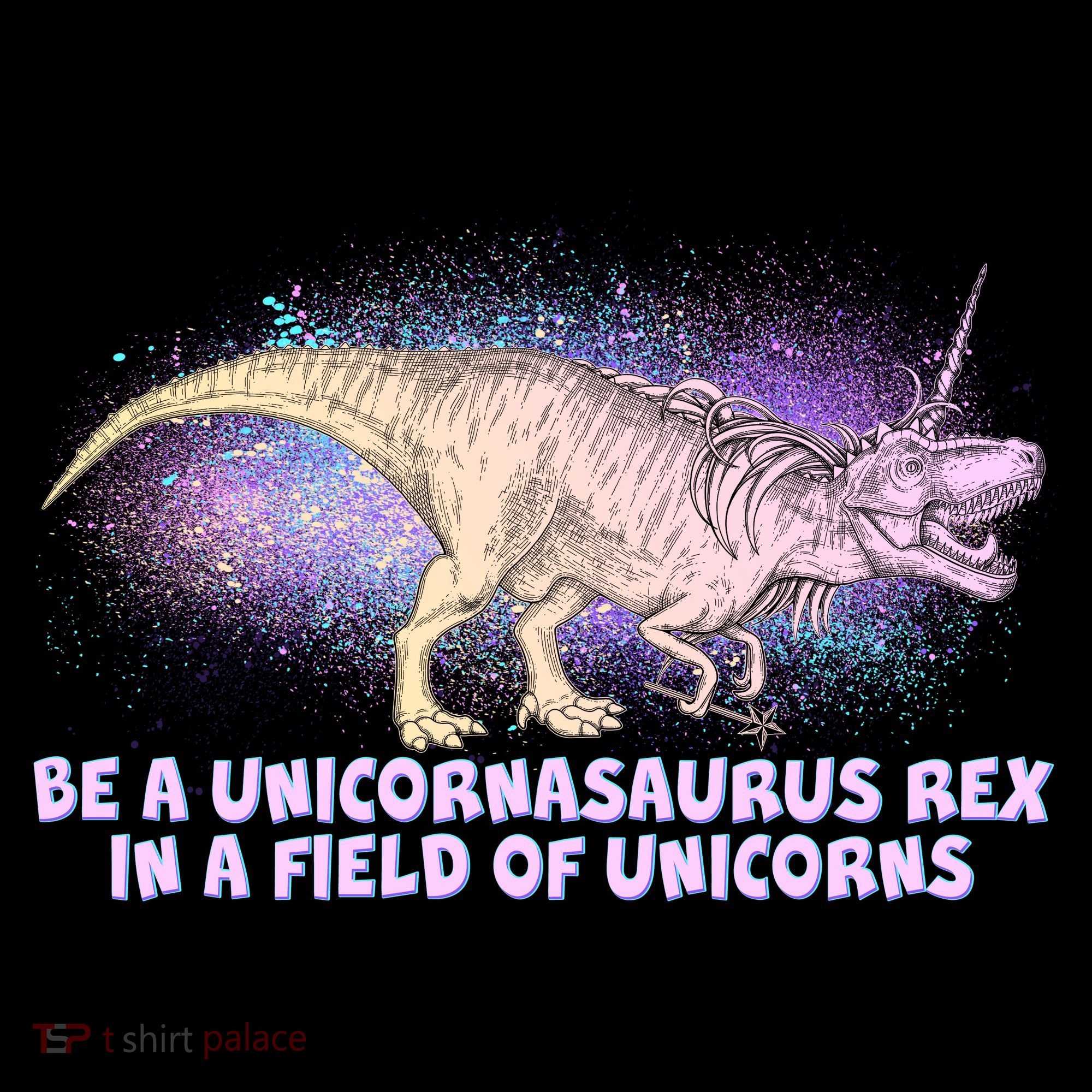 Be A Unicornasaurus Rex Women's T-Shirt