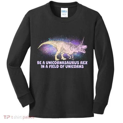 Be A Unicornasaurus Rex Kids Long Sleeve Shirt in the selected color