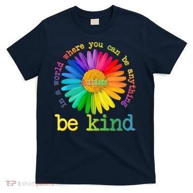 Be Anything Be Kind Autism Awareness T-Shirt