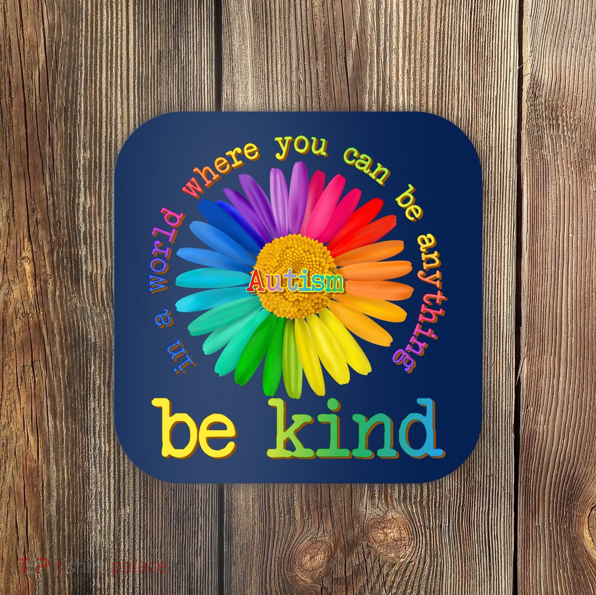 Be Anything Be Kind Autism Awareness Coaster