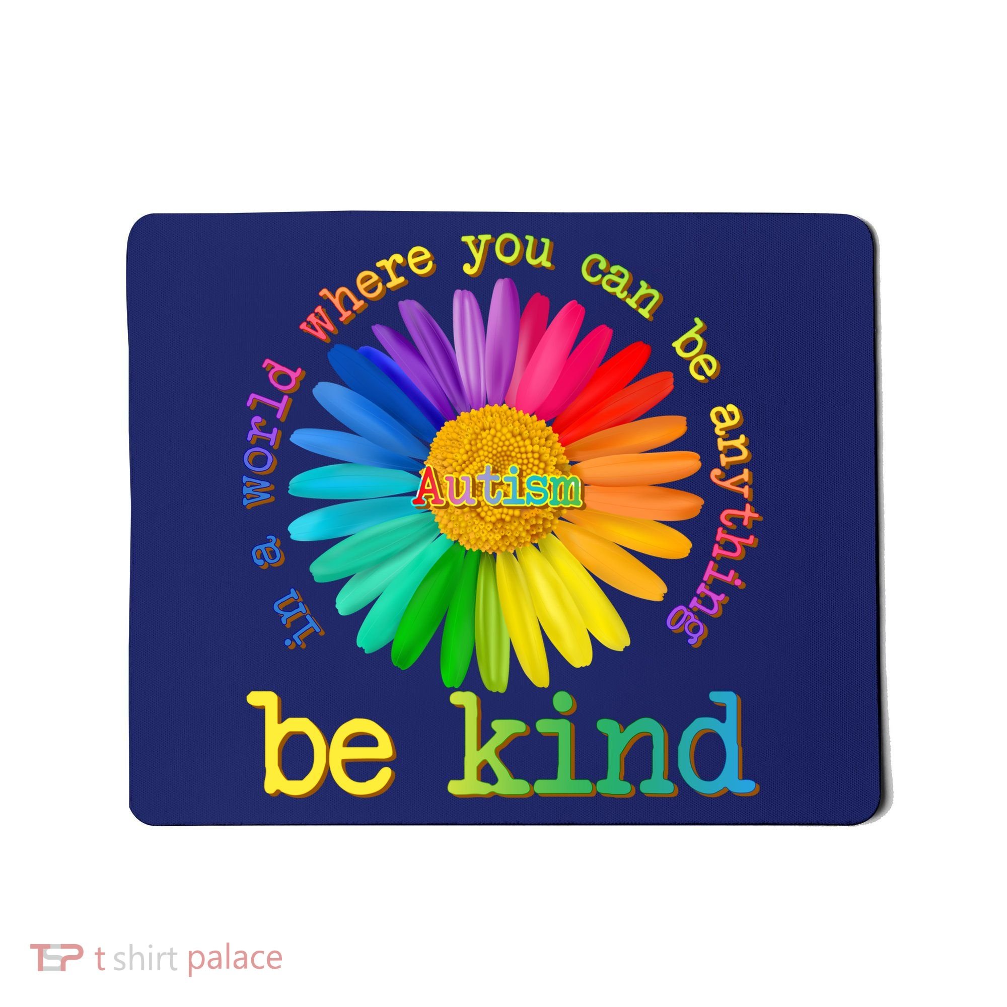 Be Anything Be Kind Autism Awareness Mousepad