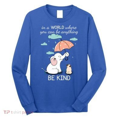 Be Anything Elephant Dog Umbrella  Long Sleeve Shirt