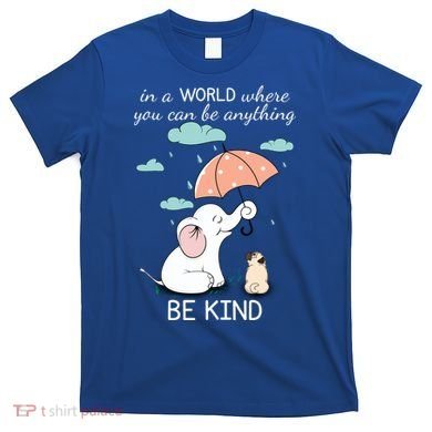 Be Anything Elephant Dog Umbrella  T-Shirt
