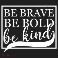 Be Brave Be Bold Be Kind Women's Sweatshirt thumb 2