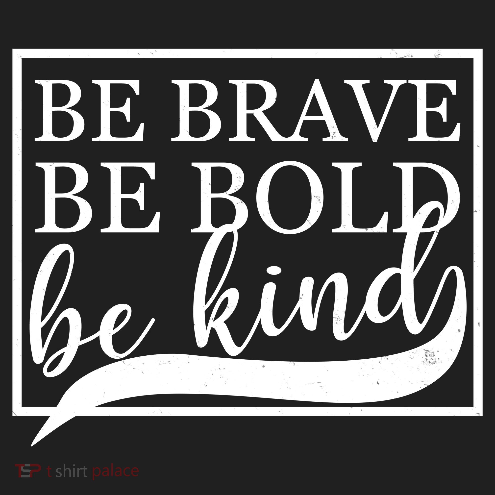 Be Brave Be Bold Be Kind Women's Sweatshirt