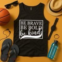 Be Brave Be Bold Be Kind Tank Top thumb 4