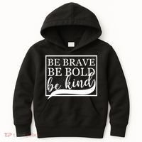 Be Brave Be Bold Be Kind Kids Hoodie thumb 0