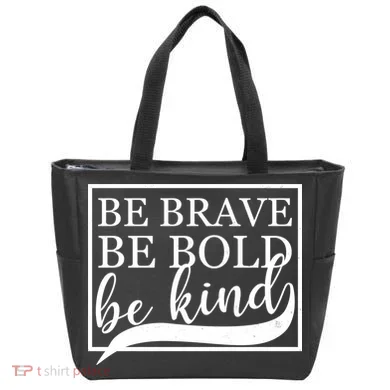 Be Brave Be Bold Be Kind Tote Bag