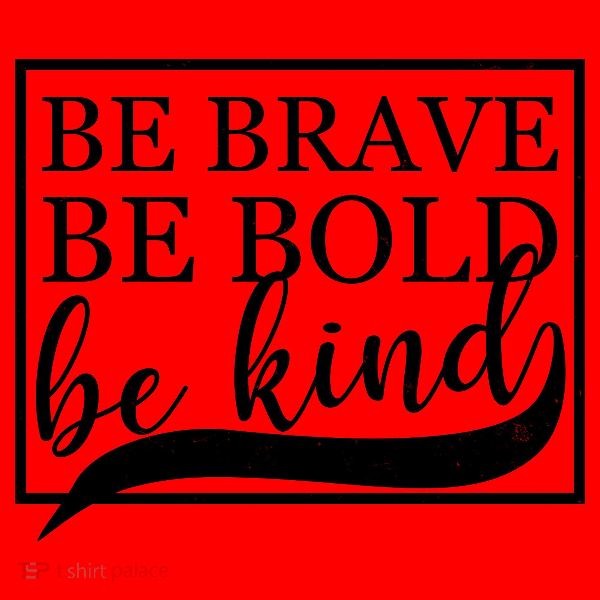 Be Brave Be Bold Be Kind Santa Hat