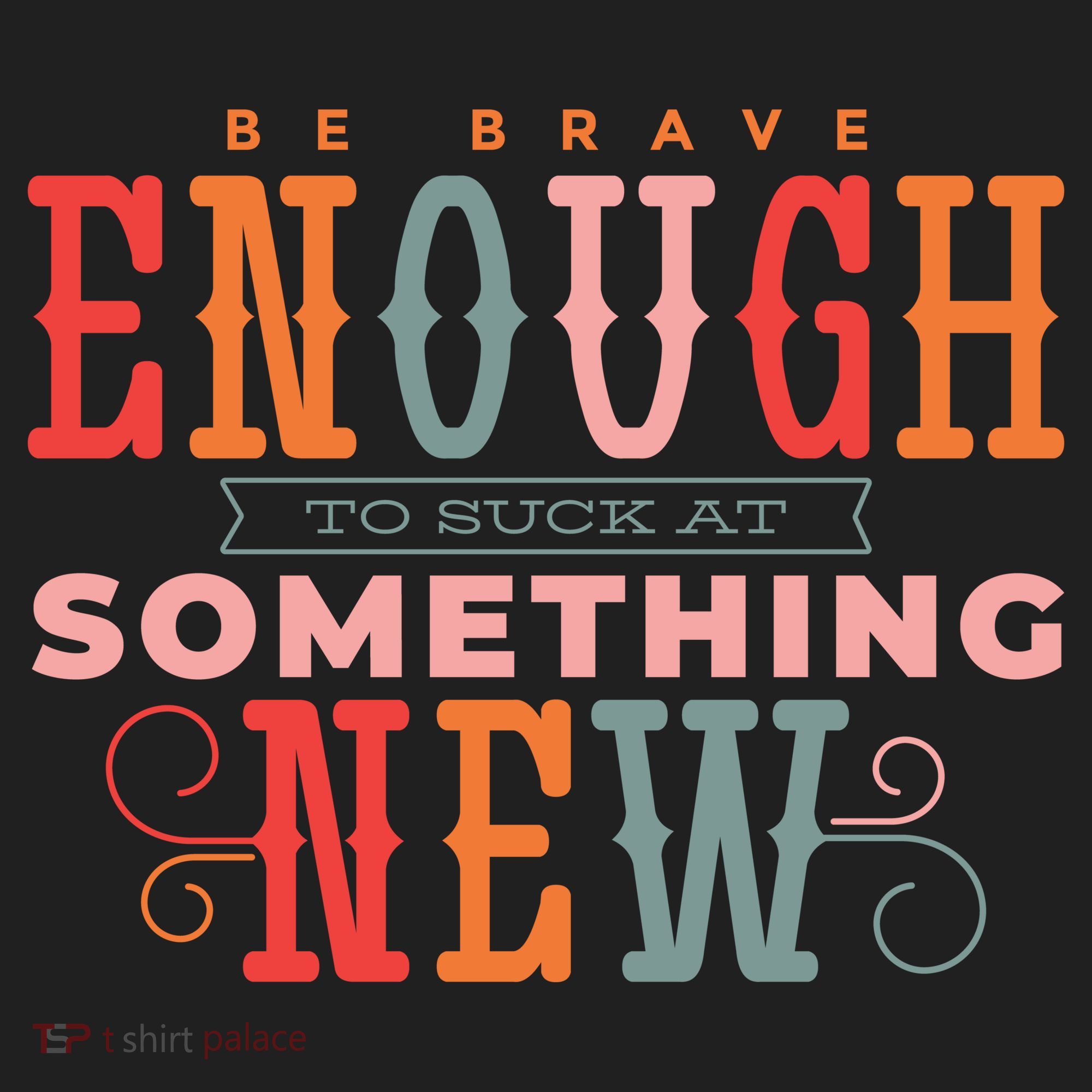 Be Brave Enough To Suck At Something New Beanie