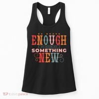 Be Brave Enough To Suck At Something New Women's Tank Top thumb 0