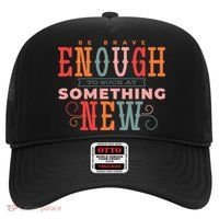 Be Brave Enough To Suck At Something New Hat thumb 0