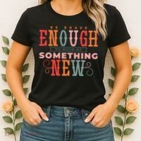 Be Brave Enough To Suck At Something New Women's T-Shirt thumb 2