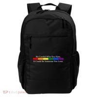 Be Careful Who You Hate, It Could Be Someone You Love Backpack thumb 0