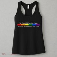 Be Careful Who You Hate, It Could Be Someone You Love Women's Tank Top thumb 3