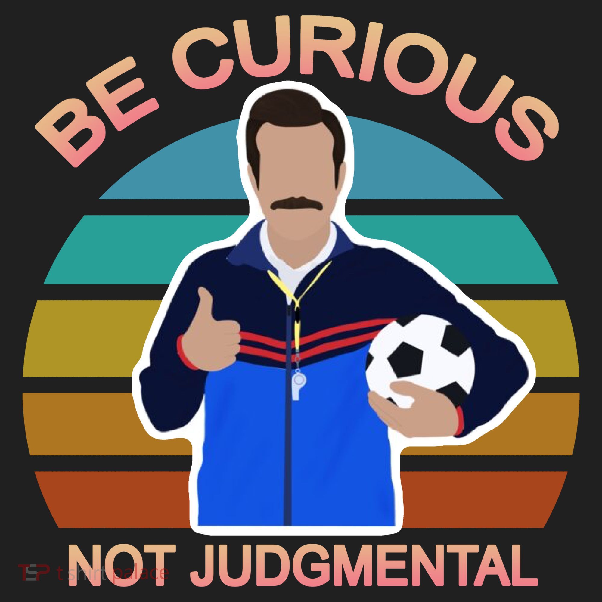 Be Curious Not Judgmental Funny Soccer Tumbler