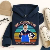 Be Curious Not Judgmental Funny Soccer Hoodie thumb 4
