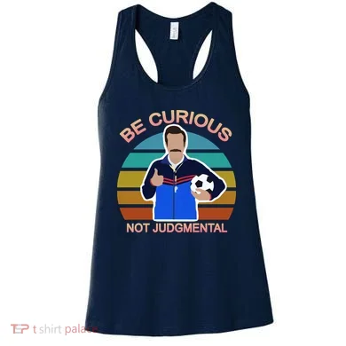 Be Curious Not Judgmental Funny Soccer Women's Tank Top