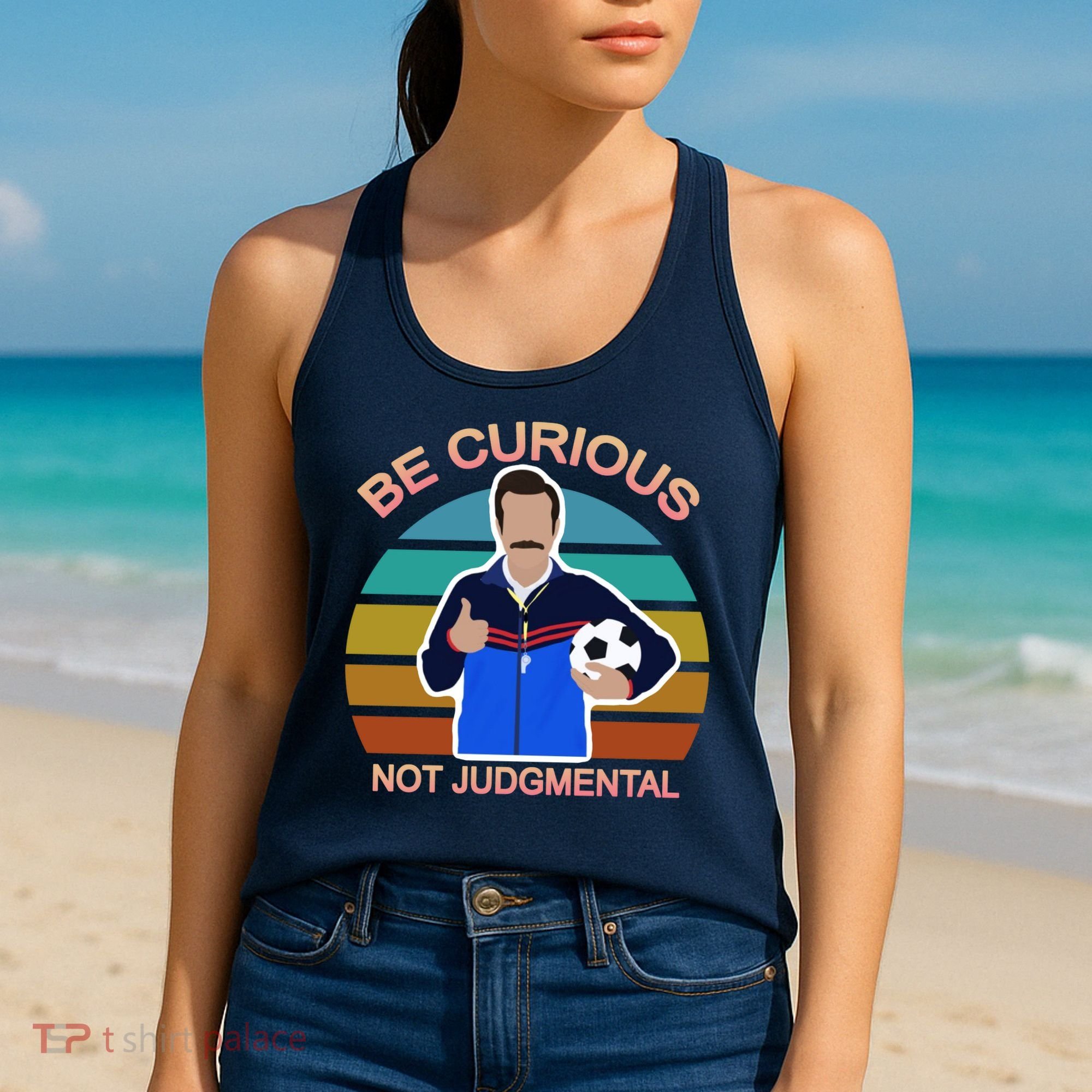 Be Curious Not Judgmental Funny Soccer Women's Tank Top