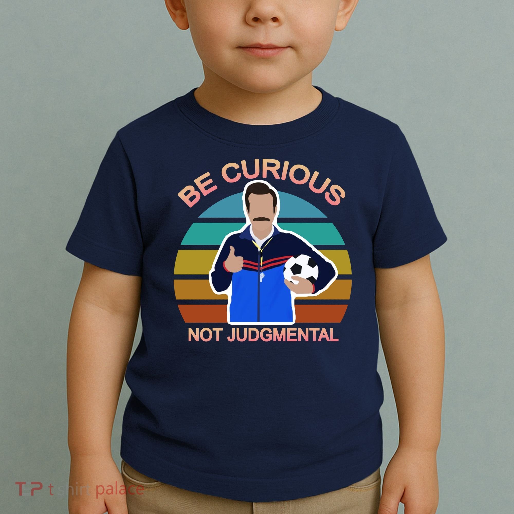 Be Curious Not Judgmental Funny Soccer Toddler T-Shirt