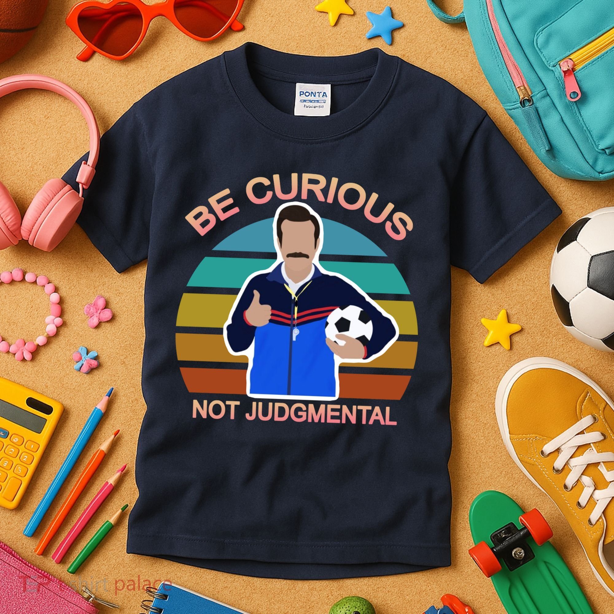 Be Curious Not Judgmental Funny Soccer Kids T-Shirt