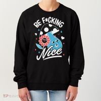 Be Fucking Nice Mushroom Flower Women's Sweatshirt thumb 0