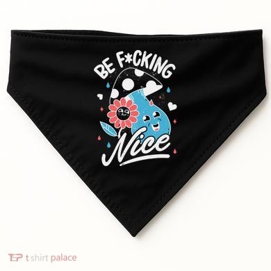 Be Fucking Nice Mushroom Flower USA-Made Doggie Bandana