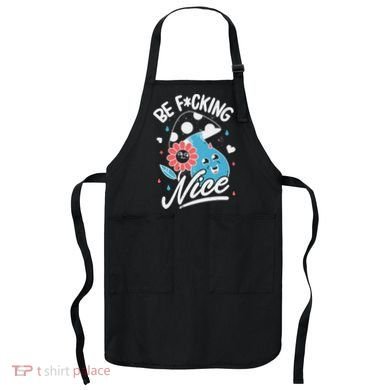 Be Fucking Nice Mushroom Flower Apron