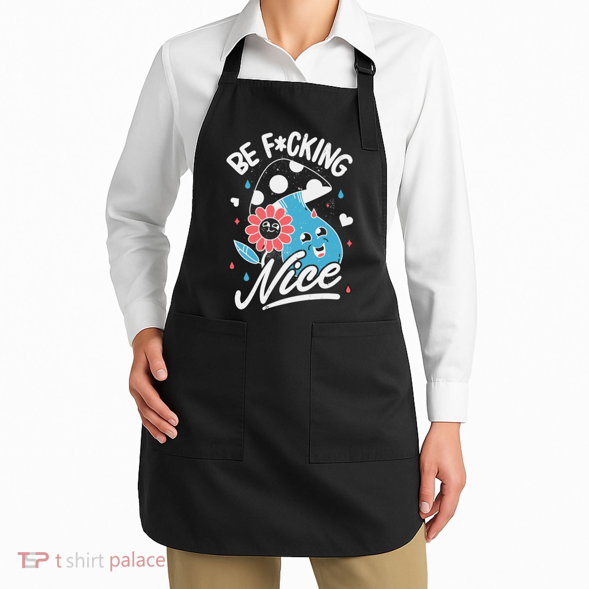 Be Fucking Nice Mushroom Flower Apron