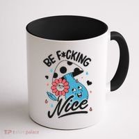 Be Fucking Nice Mushroom Flower Coffee Mug thumb 1