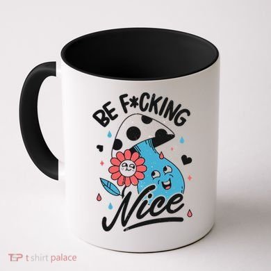 Be Fucking Nice Mushroom Flower Coffee Mug