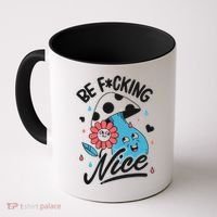 Be Fucking Nice Mushroom Flower Coffee Mug thumb 0