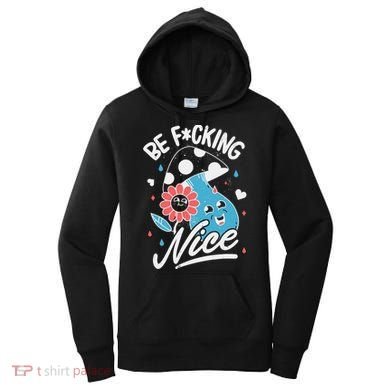 Be Fucking Nice Mushroom Flower Women's Hoodie