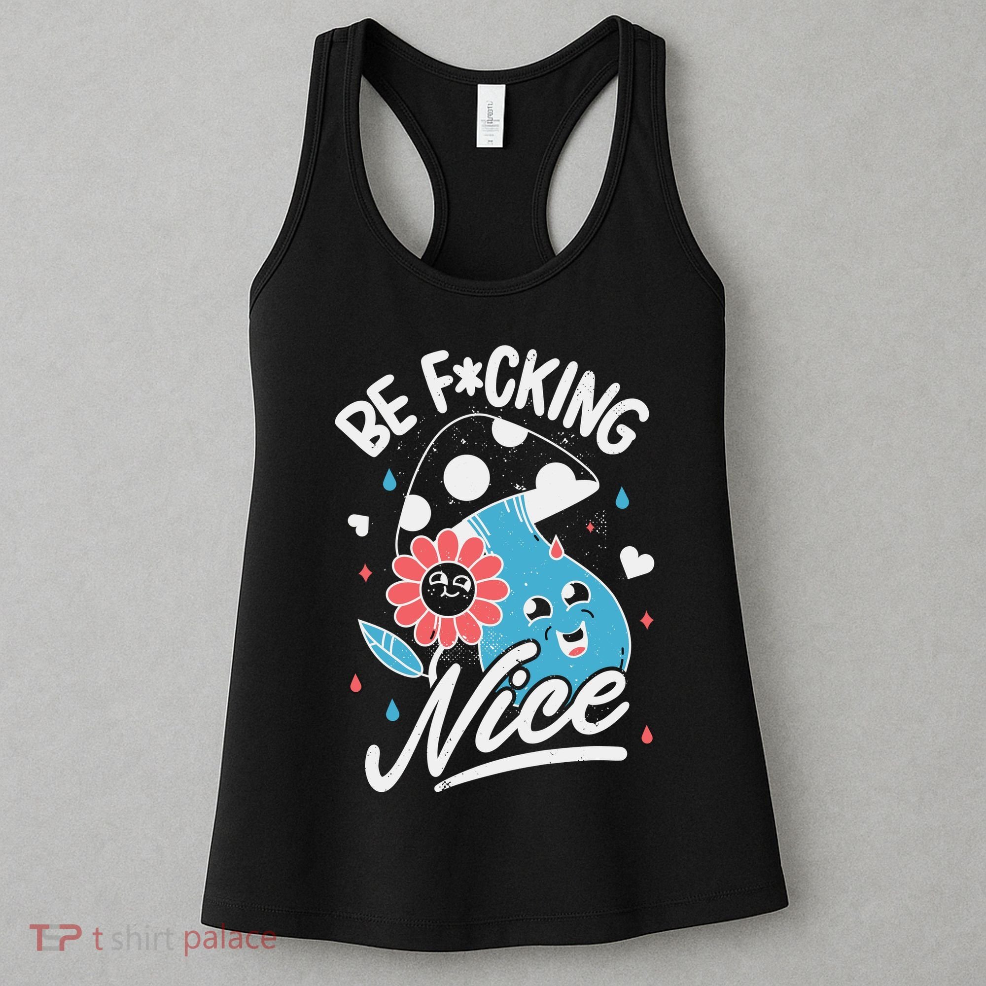 Be Fucking Nice Mushroom Flower Women's Tank Top