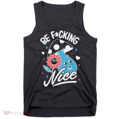 Be Fucking Nice Mushroom Flower Tank Top