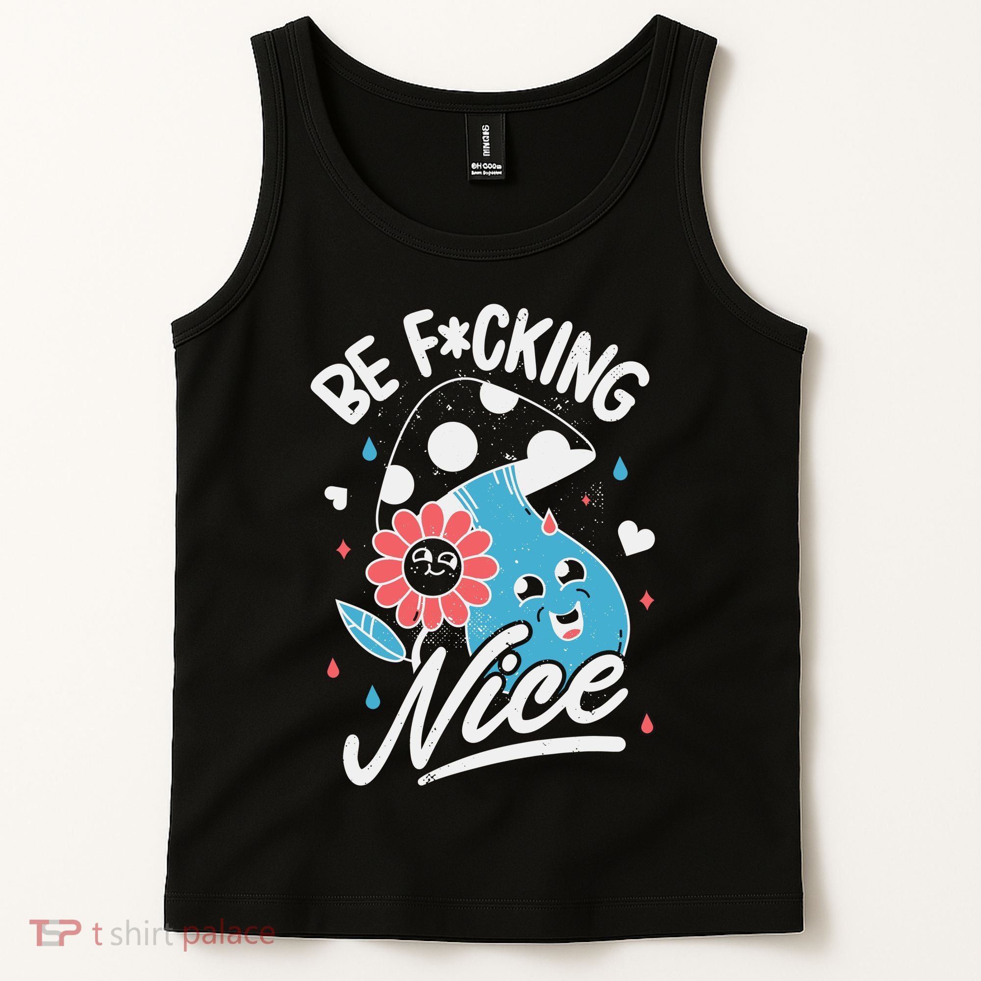 Be Fucking Nice Mushroom Flower Tank Top