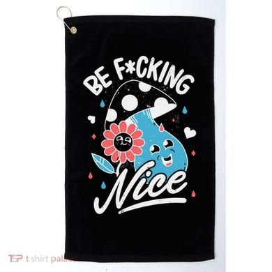 Be Fucking Nice Mushroom Flower Golf Towel