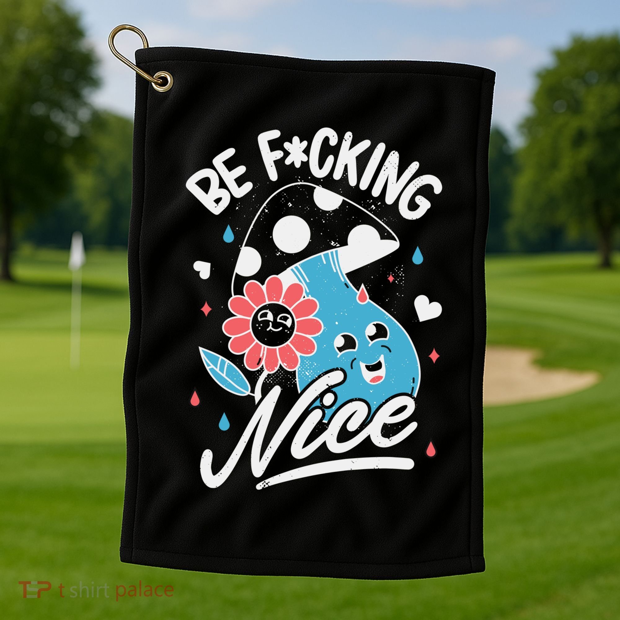 Be Fucking Nice Mushroom Flower Golf Towel