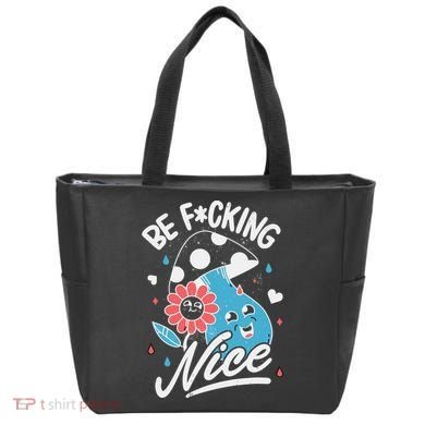 Be Fucking Nice Mushroom Flower Tote Bag