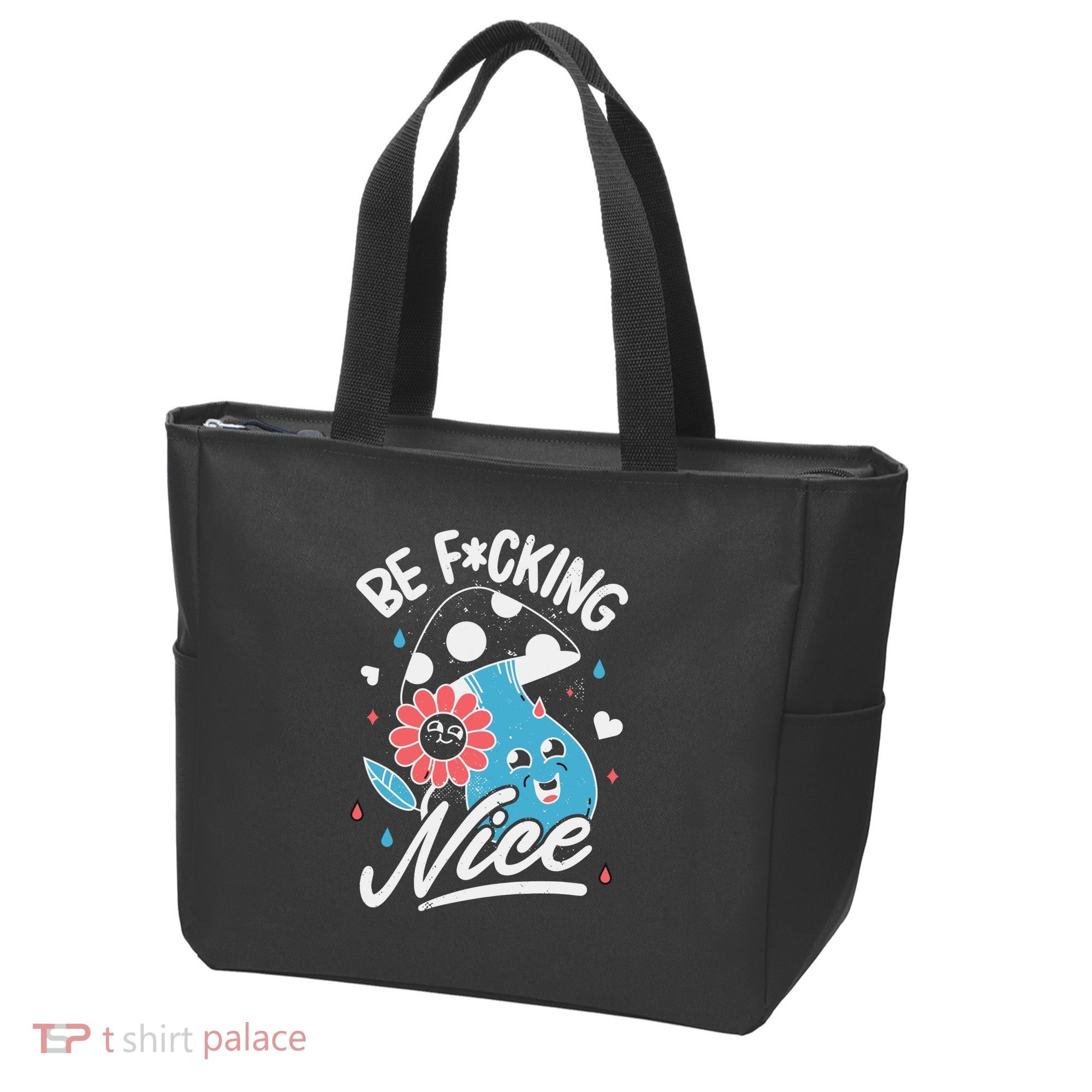 Be Fucking Nice Mushroom Flower Tote Bag