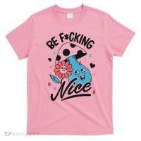 Be Fucking Nice Mushroom Flower T-Shirt thumb 0