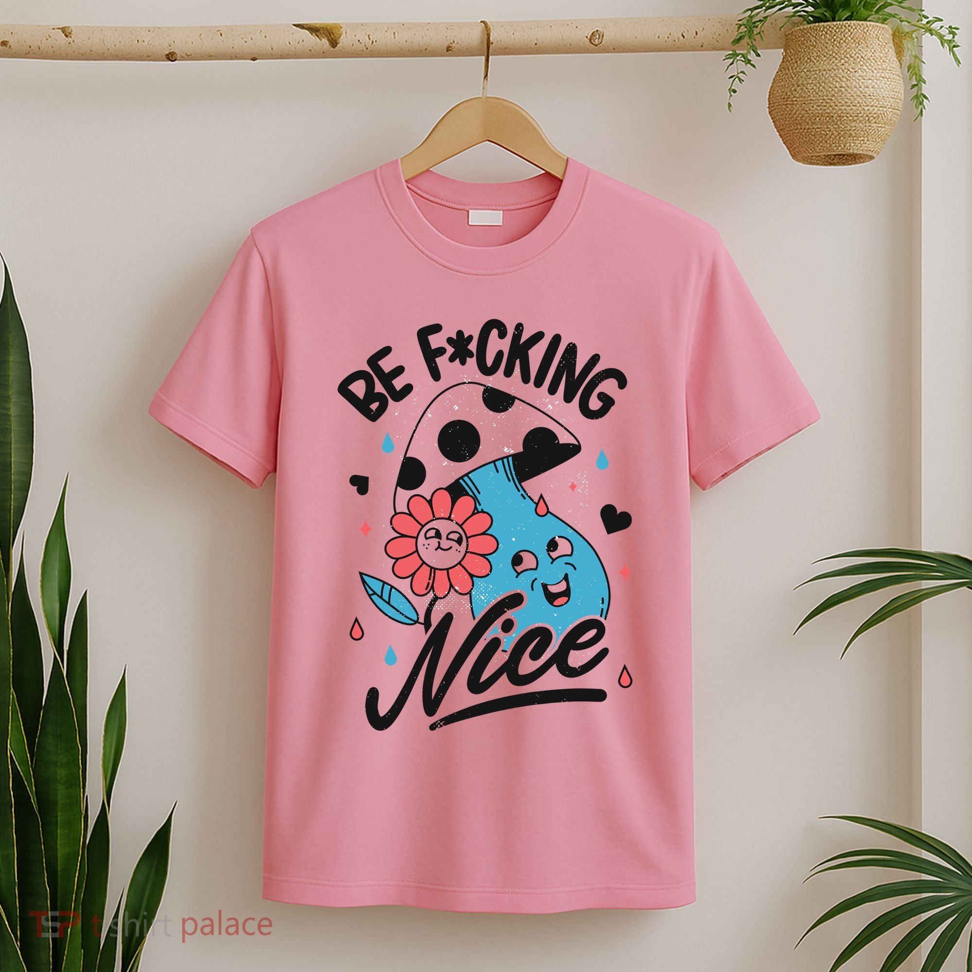 Be Fucking Nice Mushroom Flower T-Shirt