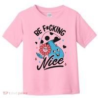 Be Fucking Nice Mushroom Flower Toddler T-Shirt thumb 0
