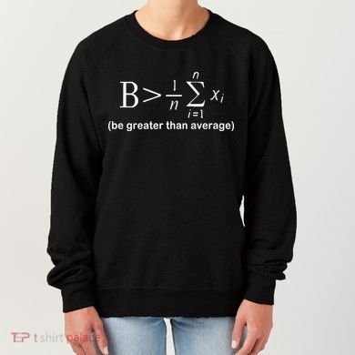 Be Greater Equation Math Women's Sweatshirt