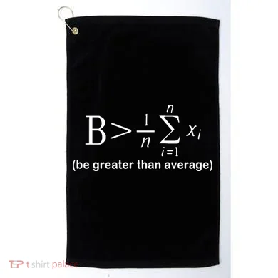 Be Greater Equation Math Golf Towel